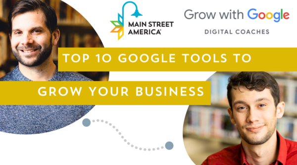 Miniatura de vídeo con dos hombres profesionales leyendo: "Las 10 mejores herramientas para hacer crecer tu negocio" con los logotipos de Main Street America y Grow with Google Digital Coaches.