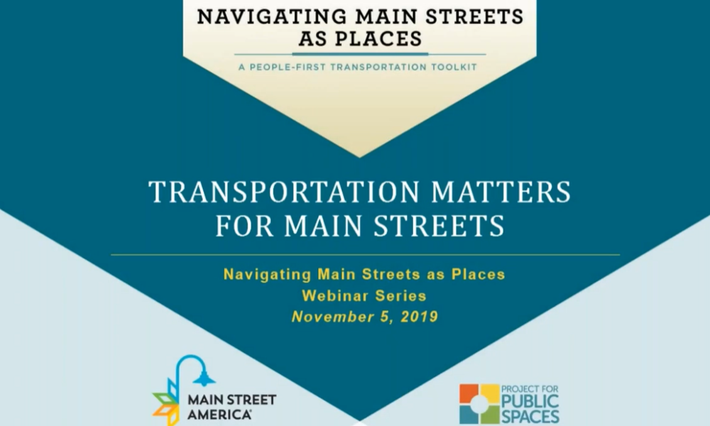 Navigating Main Streets as Places: transportation matters for main streets